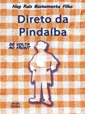 cover image of Direto da pindaíba--de volta ao front